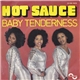 Hot Sauce - Baby Tenderness